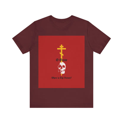 O Grave, Where Is Thy Victory? No. 1 (1 Cor 15:55) | Orthodox Christian T-Shirt