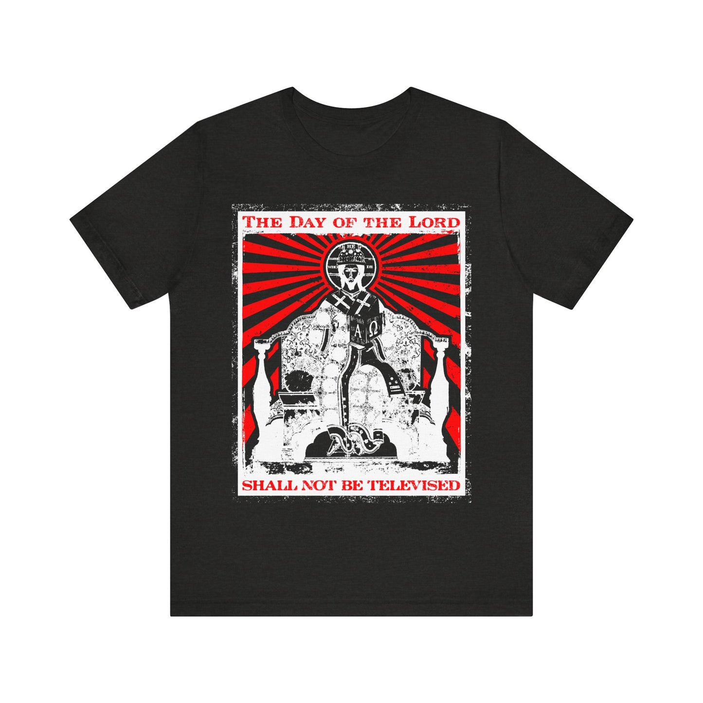 The Day of the Lord Shall Not Be Televised | Jesus Christ Enthroned Iconographic | Second Coming | Revelation | Orthodox Christian Cotton T-Shirt