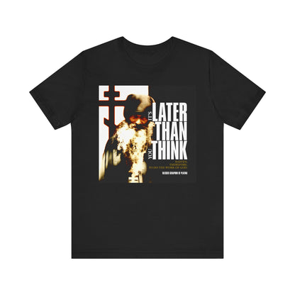 Black "It's Later Than You Think No. 3 Split W/ Always Remember God and Your Mind Will Become Heaven No. 1" lightweight cotton unisex tee, featuring a bearded man and the text "It's later than you think" on the front, inspired by the Blessed Seraphim of Platina's God-centered life.
