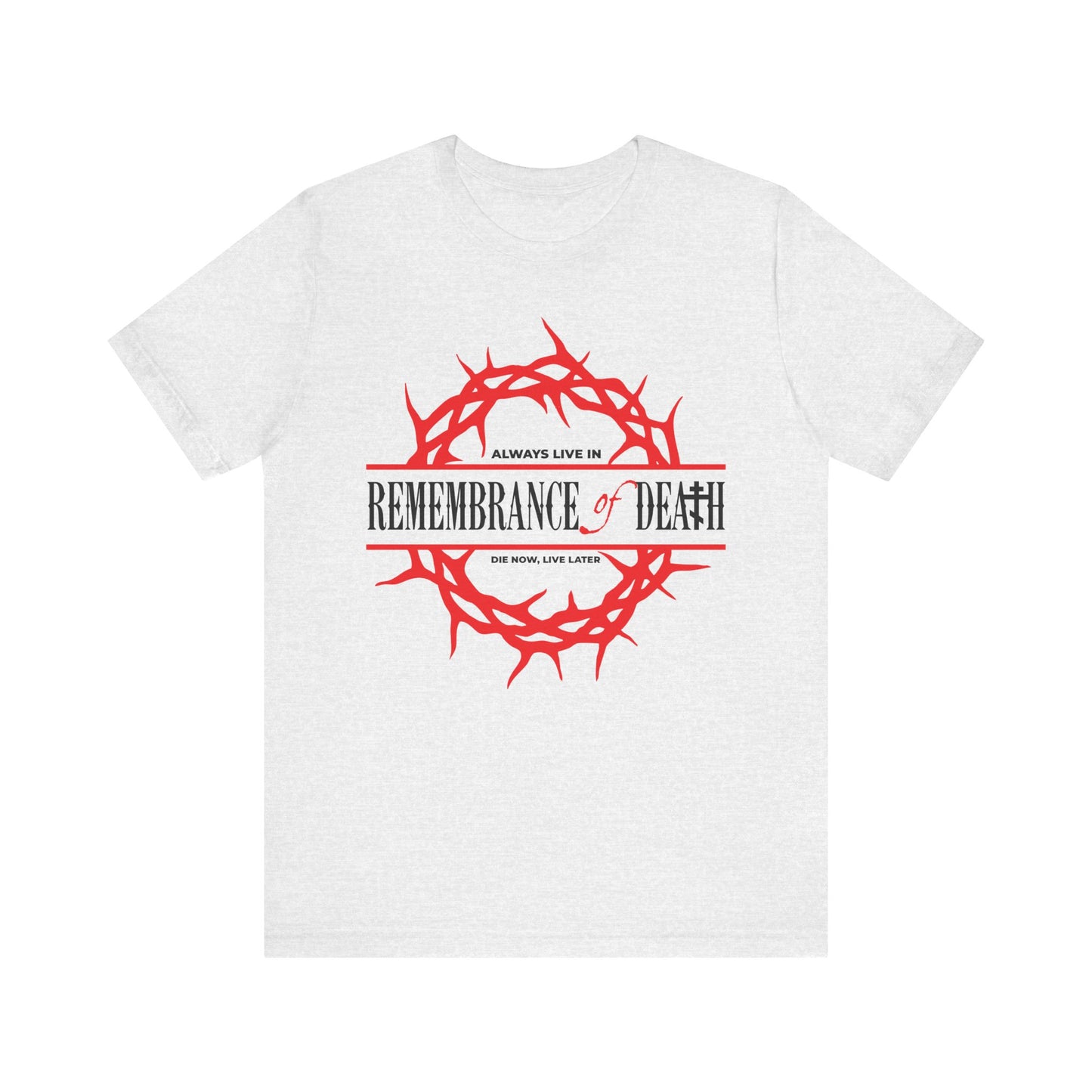 Ash t-shirt featuring a red crown of thorns and “Always live in remembrance of death” text on the front, inspired by St John Climacus. Part of our Ascetic Christian Ethos Orthodox Lightweight Cotton T-Shirt collection.