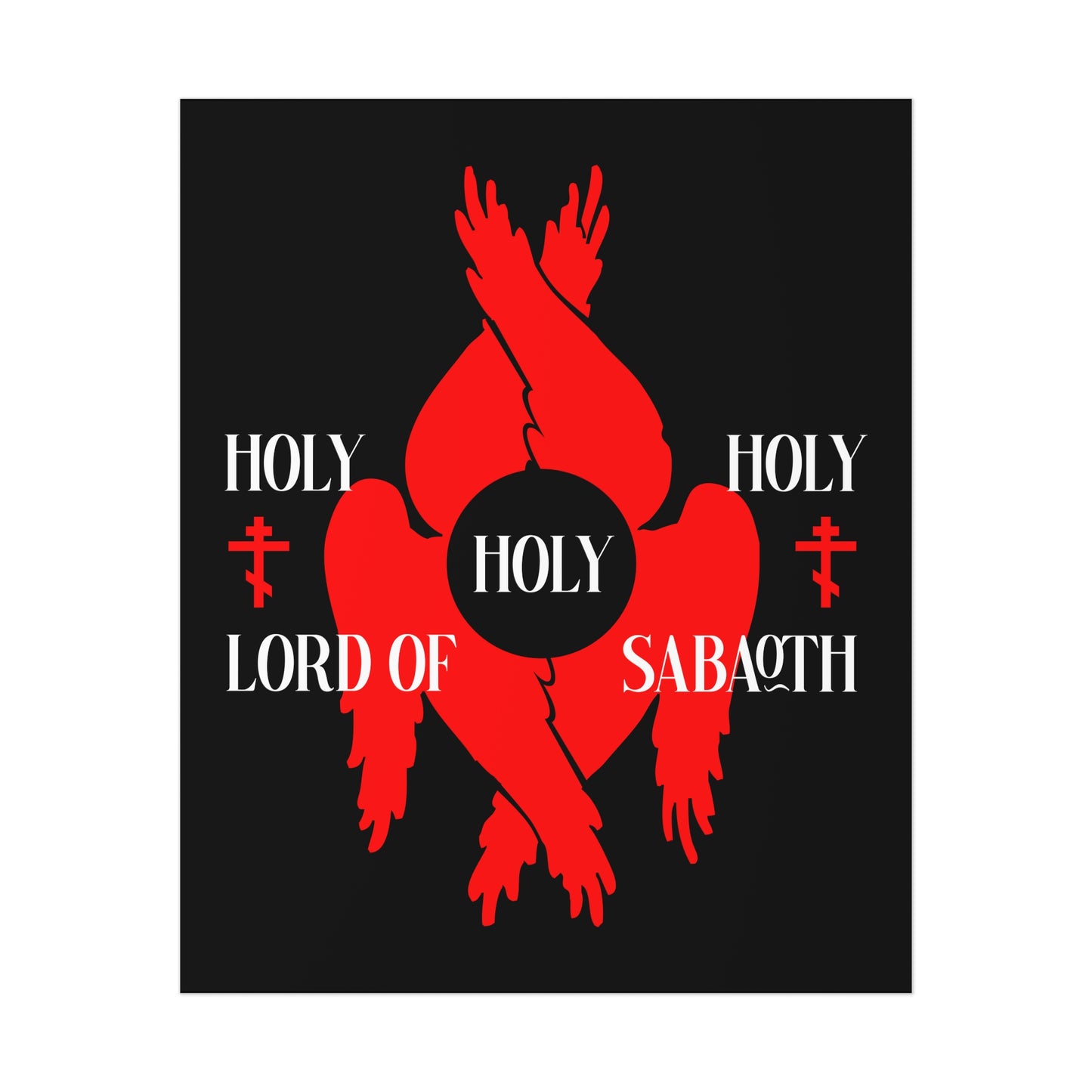 Holy Holy Holy Lord of Sabaoth Red Seraphim Wings Orthodox Crosses art poster featuring six-winged seraphim and Isaiah 6:3 text on a black background. Orthodox Christian Divine Council design.