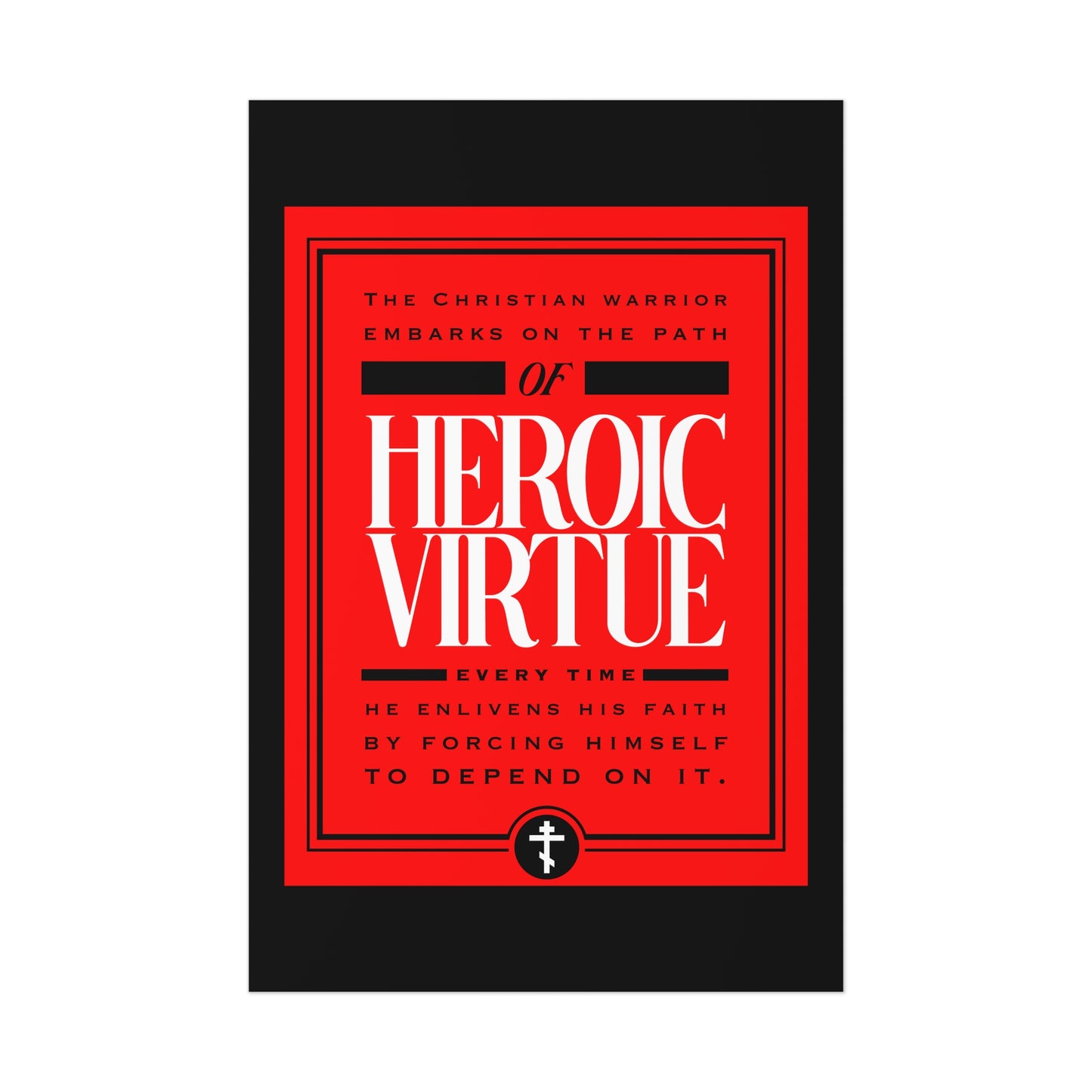 Red poster featuring bold white text, "Christian Warrior | Path of Heroic Virtue," with an ascetic ethos and the devotional quote "All Things Through Christ (Phil 4:13)" in smaller lettering.