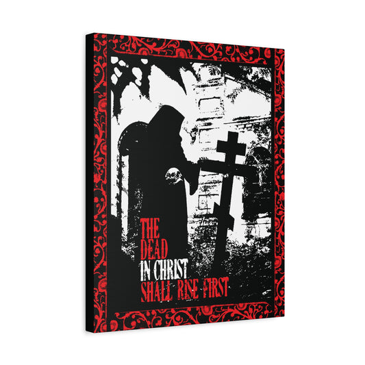 The Dead in Christ Shall Rise First | Gothic Graveyard Design | 1 Thessalonians 4:16 | Orthodox Christian Canvas Art