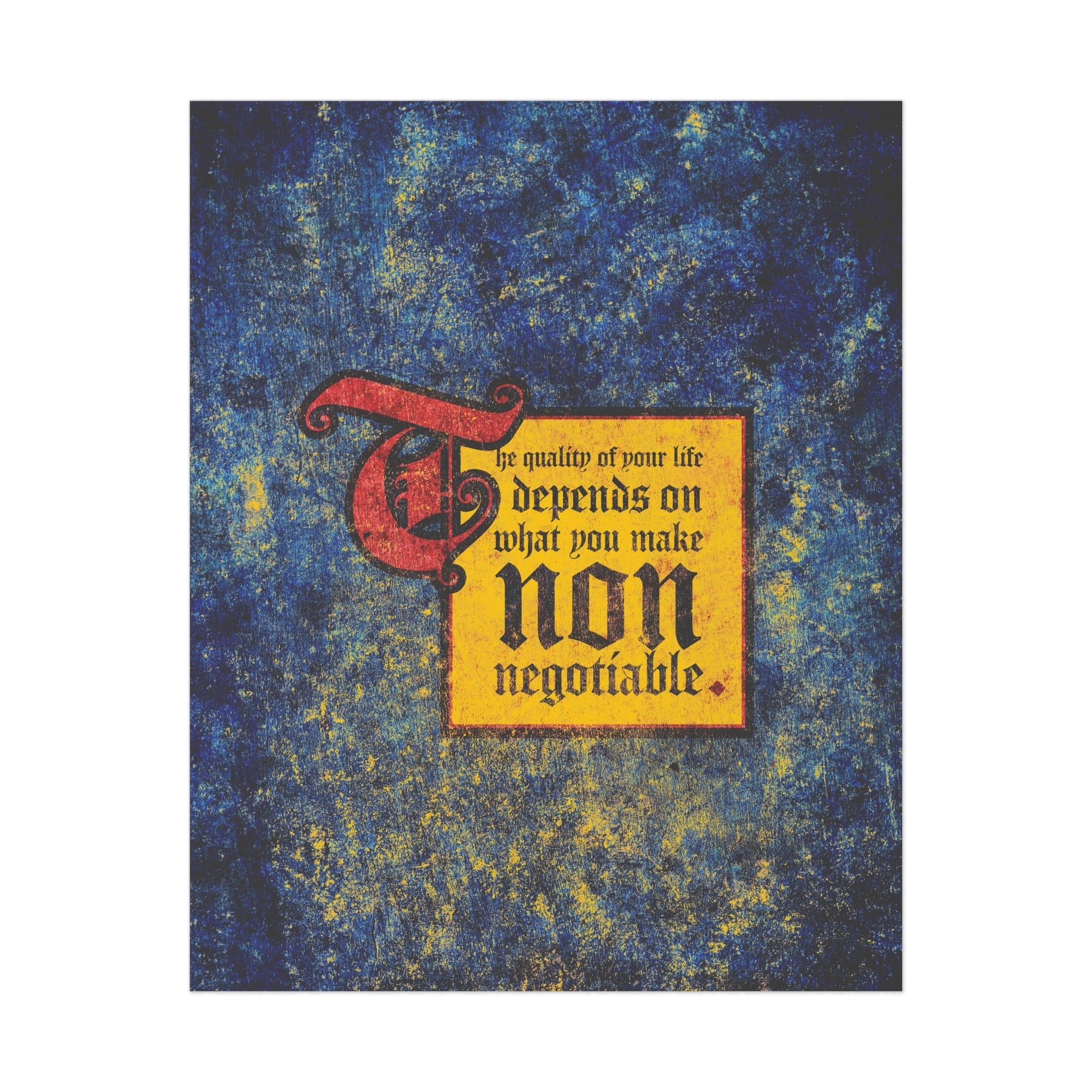 Textured blue and yellow poster featuring calligraphy: "The quality of your life is shaped by what you make non-negotiable." From The Quality of Your Life Depends on What You Make Non-Negotiable Orthodox Christian art series.