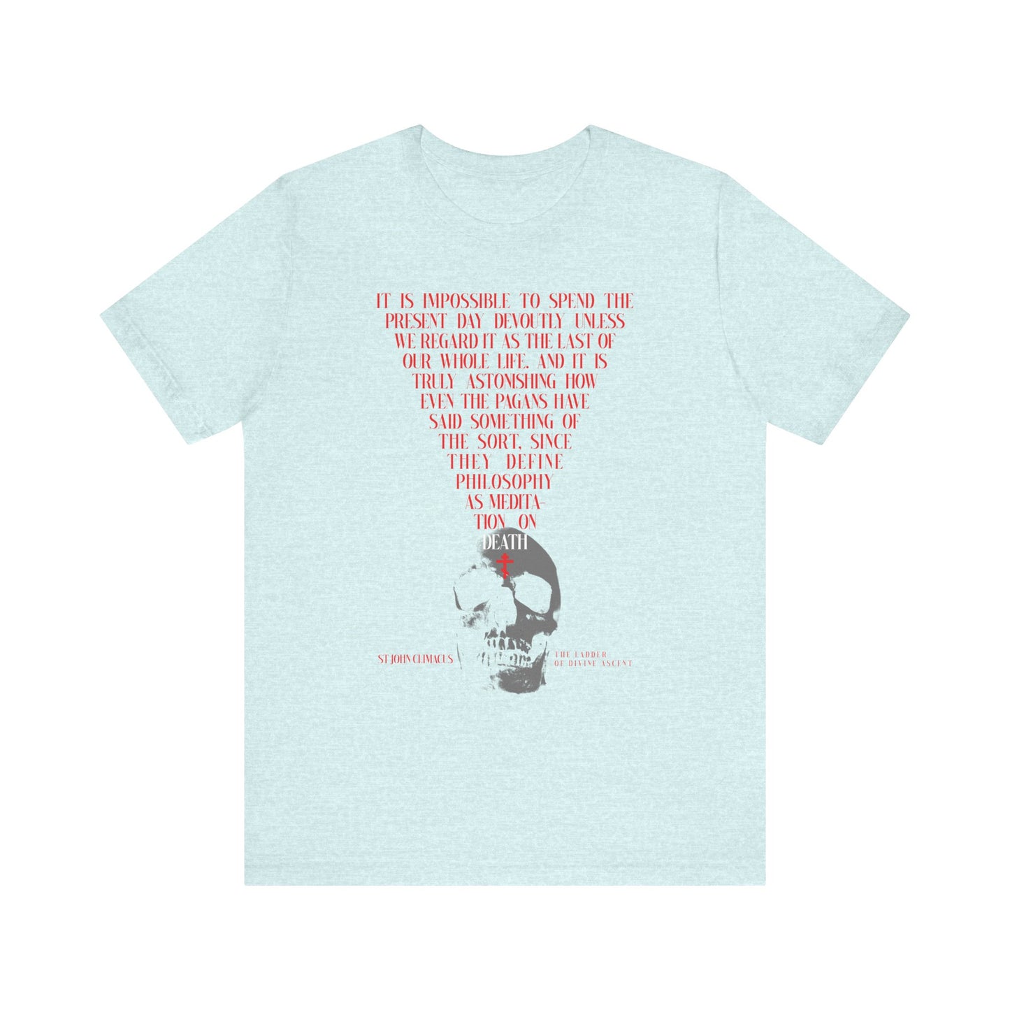 Heather Prism Ice Blue unisex tee with a skull and red Orthodox cross graphic, inspired by St John Climacus’ memento mori philosophy. "The Present Day As the Last Day of Our Life" design in lightweight cotton.