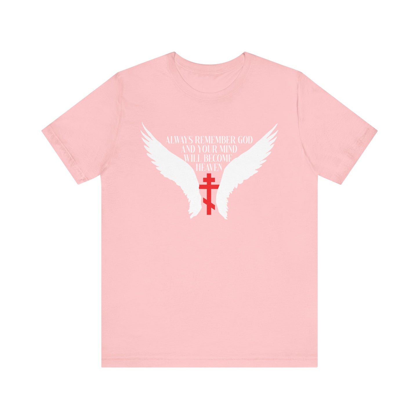The “Always Remember God and Your Mind Will Become Heaven” pink tee features white angel wings, an Orthodox cross, and inspiring Christian text on the chest; made from lightweight cotton for a unisex fit.