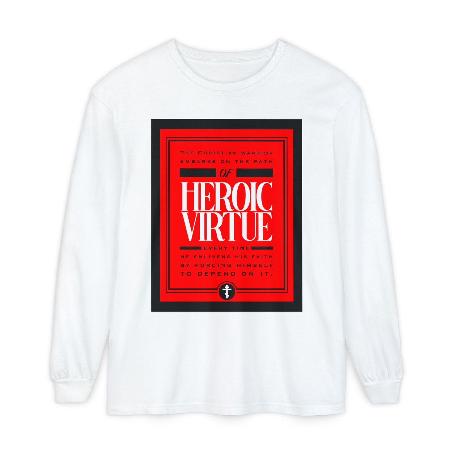 White long-sleeve "Christian Warrior | Path of Heroic Virtue" shirt featuring bold red and black graphics with a motivational devotional quote: "All Things Through Christ (Phil 4:13)." Perfect inspiration for the Christian warrior.