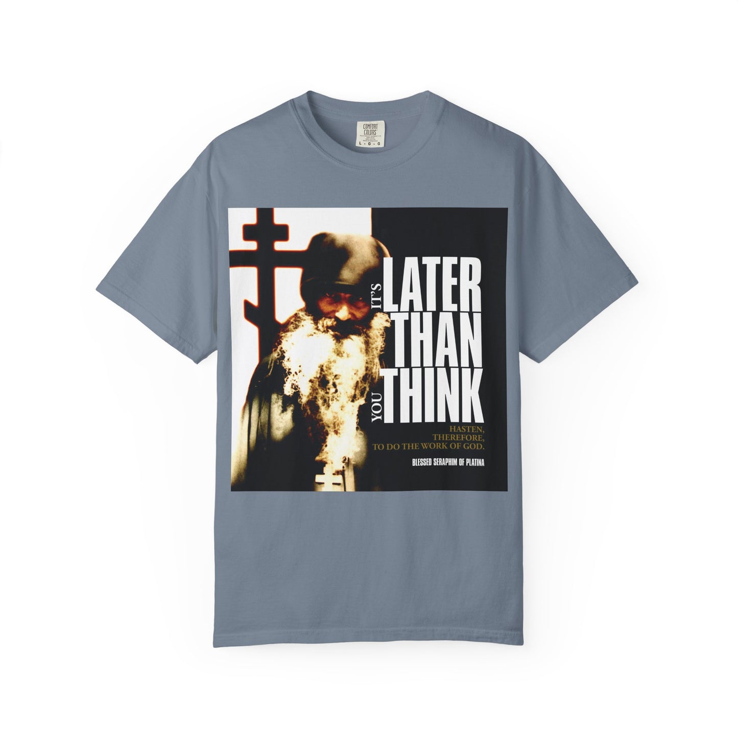 Blue Jean heavyweight cotton unisex Orthodox t-shirt featuring a cinematic poster-style photo of Fr Seraphim Rose and the phrase "It’s Later Than You Think"—a meaningful reminder to reflect on your life.