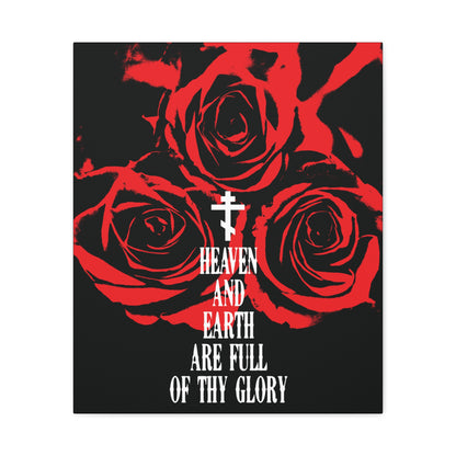 Heaven and Earth Are Full of Thy Glory | Orthodox Liturgical Hymn | Red Roses | Western Typography | Orthodox Christian Canvas Wall Art