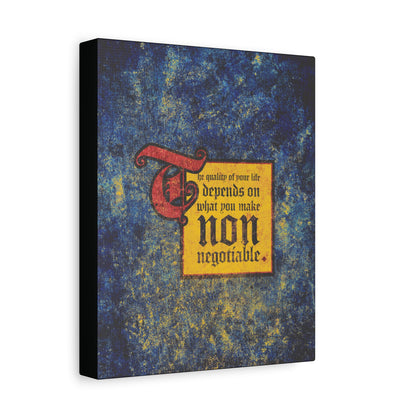 Display your faith and motivation with this canvas print: "The Quality of Your Life Depends on What You Make Non-Negotiable"—a Christian wall art piece for uncompromising believers.
