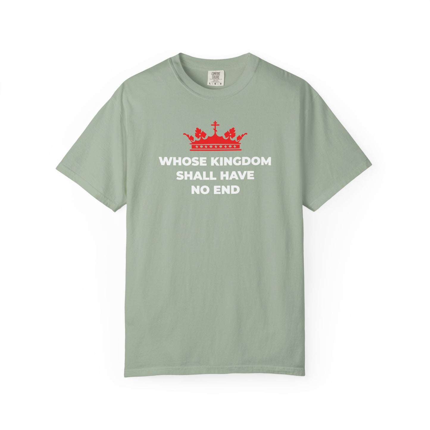 Bay-colored heavyweight cotton unisex tee featuring a red Orthodox cross crown graphic and white text: WHOSE KINGDOM SHALL HAVE NO END, inspired by the Nicene Creed and celebrating Christian eschatology and the eternal reign of Jesus Christ.