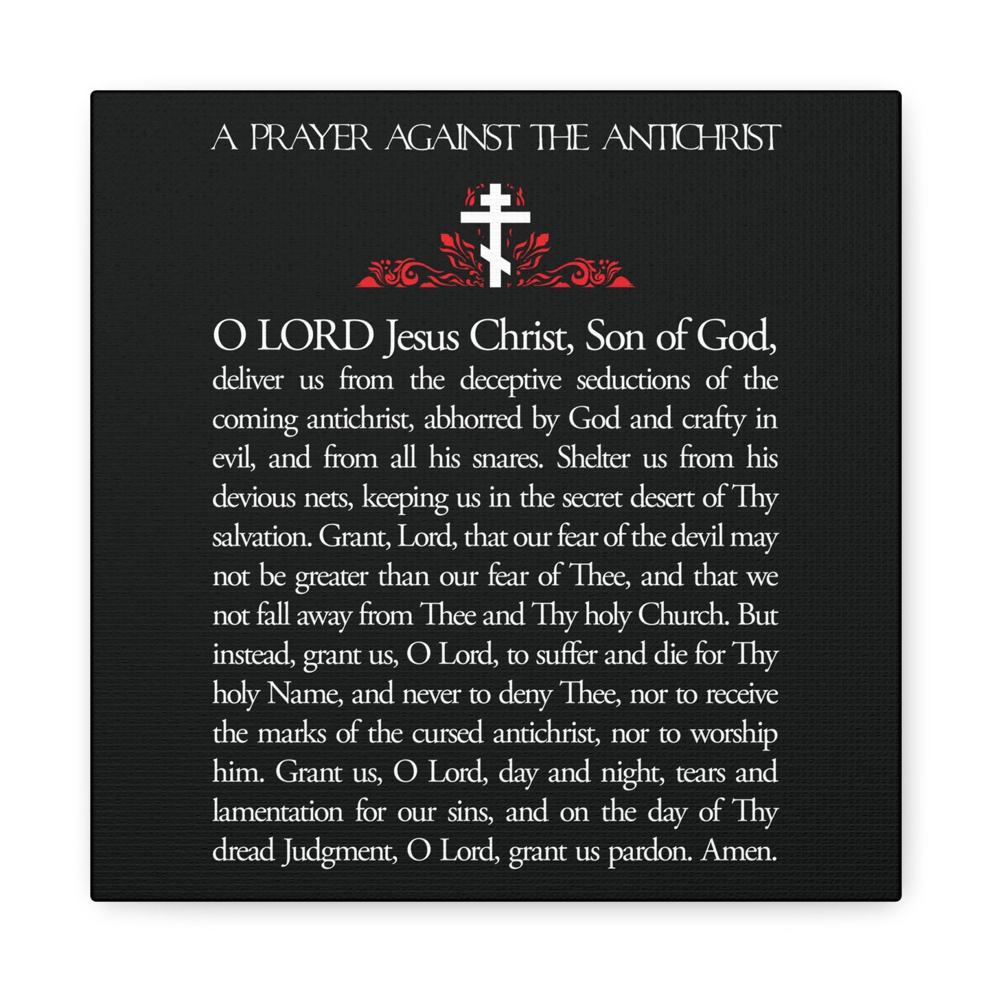 Black square wall art featuring the Prayer Against the Antichrist by Elder Anatoly the Younger of Optina, "Christ is King," with white text above a cross and red design. Orthodox Christian decor inspired by Revelation.