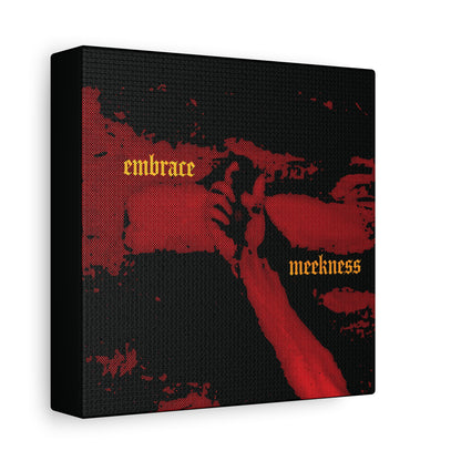 Embrace Meekness | Haunting Crucified Hand of Christ | Kenosis | Meek Shall Inherit Earth | Haltone Art | Gothic Font | Christian Canvas Art