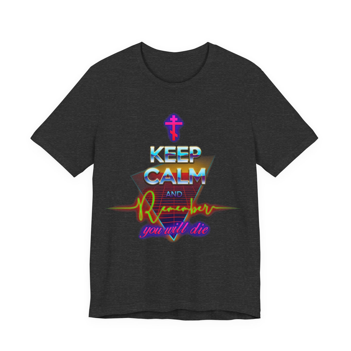 Keep Calm and Remember You Will Die | 80s Synthwave Vaporwave Outrun Design | Orthodox Christian Cotton Unisex T-Shirt