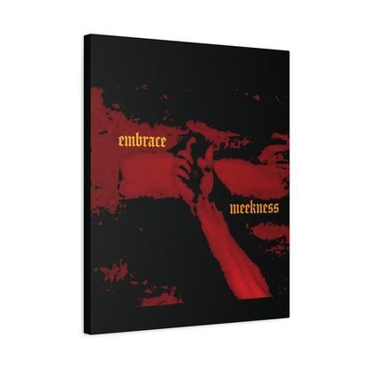 Embrace Meekness | Haunting Crucified Hand of Christ | Kenosis | Meek Shall Inherit Earth | Haltone Art | Gothic Font | Christian Canvas Art