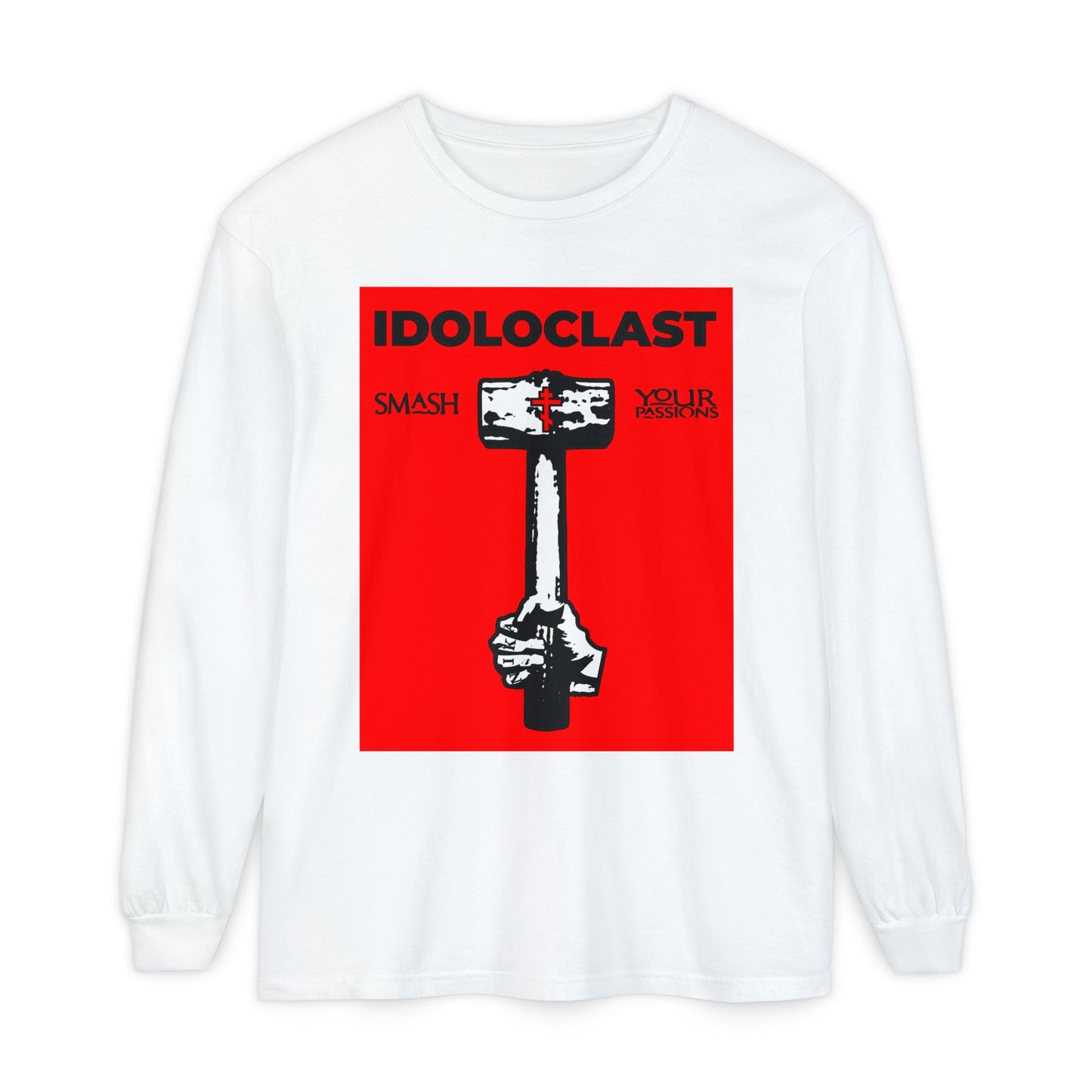 Idoloclast Idol-Smasher | Jesus NIKA Fist w/ Sledgehammer on Red Background | Smash Your Passions | Orthodox Christian Long Sleeve Shirt