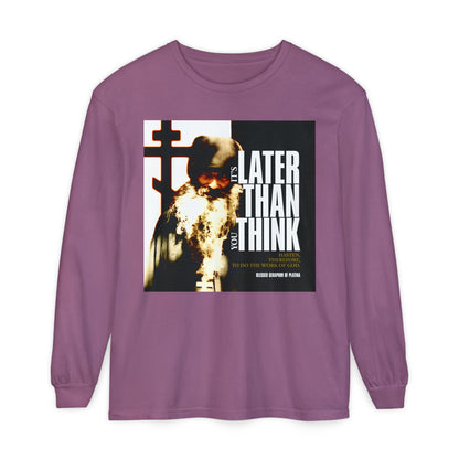 A berry-colored long-sleeve shirt featuring Fr Seraphim Rose's photo with modern cinematic poster typography and the phrase "It's Later Than You Think"—an Orthodox Christian reminder to live mindfully.