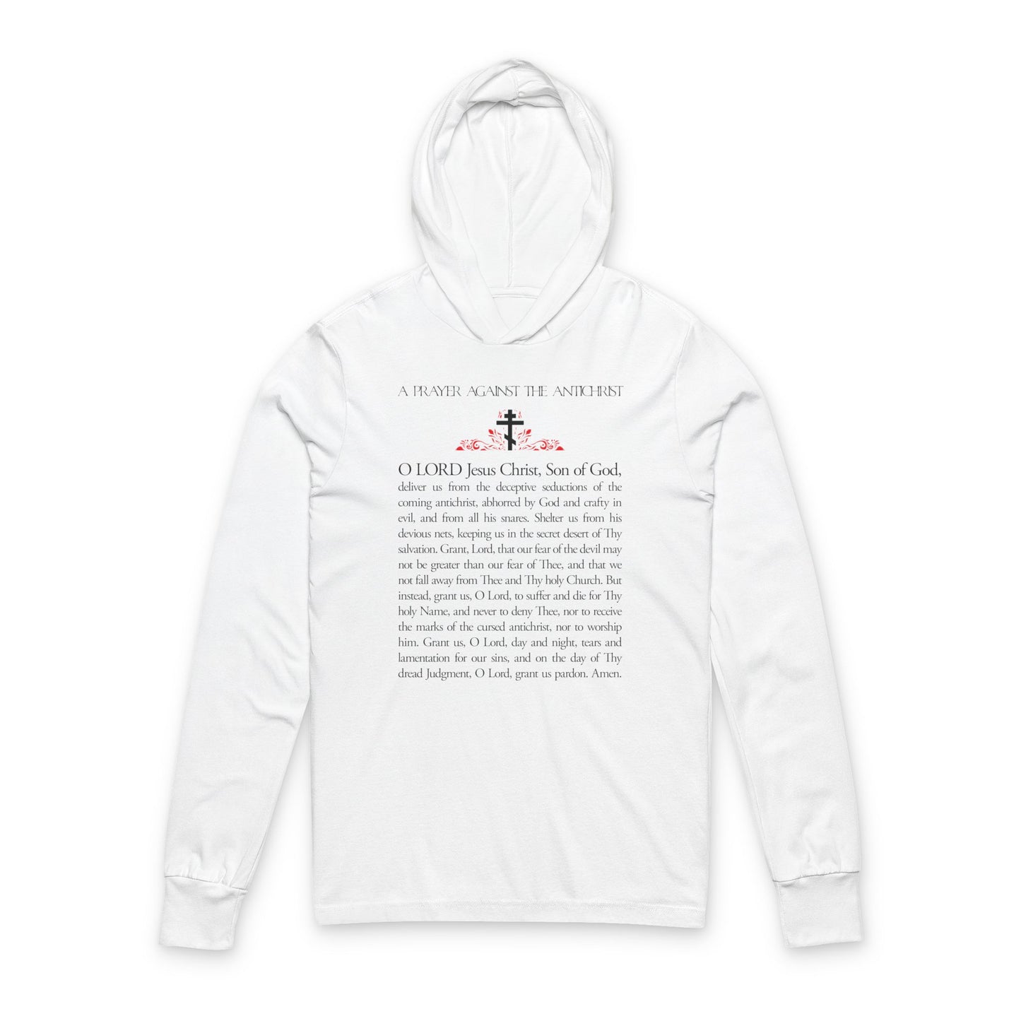 White hooded sweatshirt featuring "Prayer Against the Antichrist" by Elder Anatoly the Younger of Optina, "Christ is King," and Book of Revelation themes—an Orthodox Christian shirt with a decorative front cross.