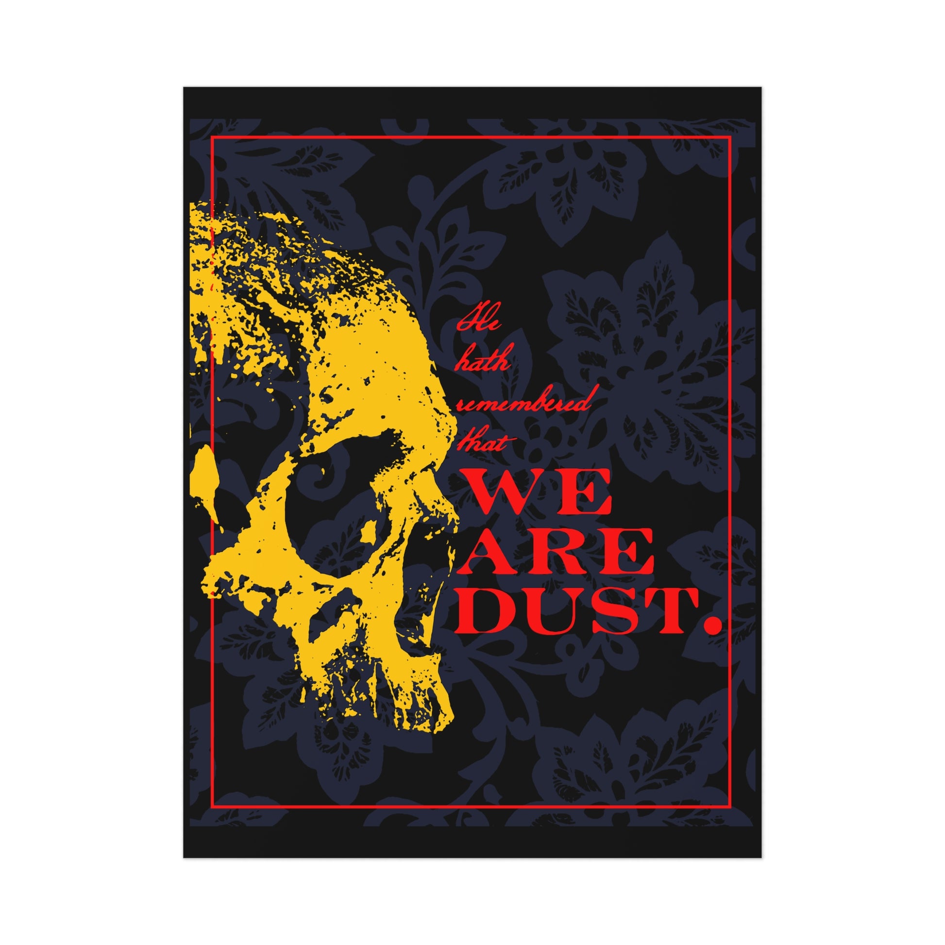 A yellow skull and red "We are dust" text appear on a blue floral background in this gothic, Orthodox Christian poster—"We Are Dust | Ps. 102/103 LXX," a memento mori referencing God's mercy.