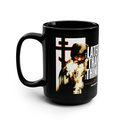 It's Later Than You Think | Fr Seraphim Rose | Photo with Modern Cinematic Poster Typography | Orthodox Christian Black Mug