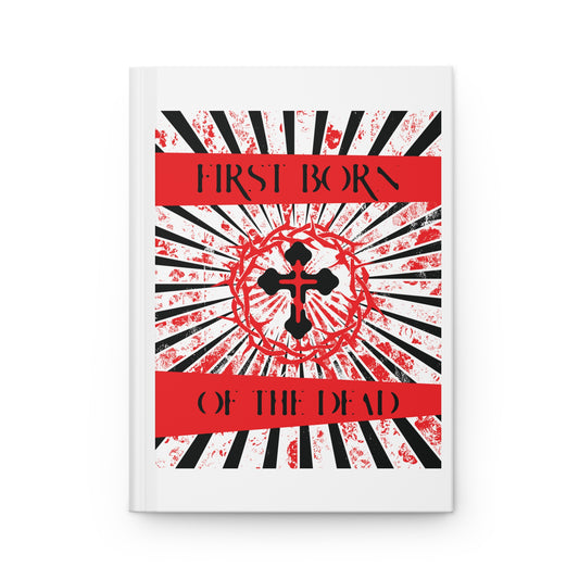 First Born of the Dead | Orthodox Cross and Crown of Thorns | Red White and Black Textured Design with Rays | Orthodox Christian Hardcover Journal