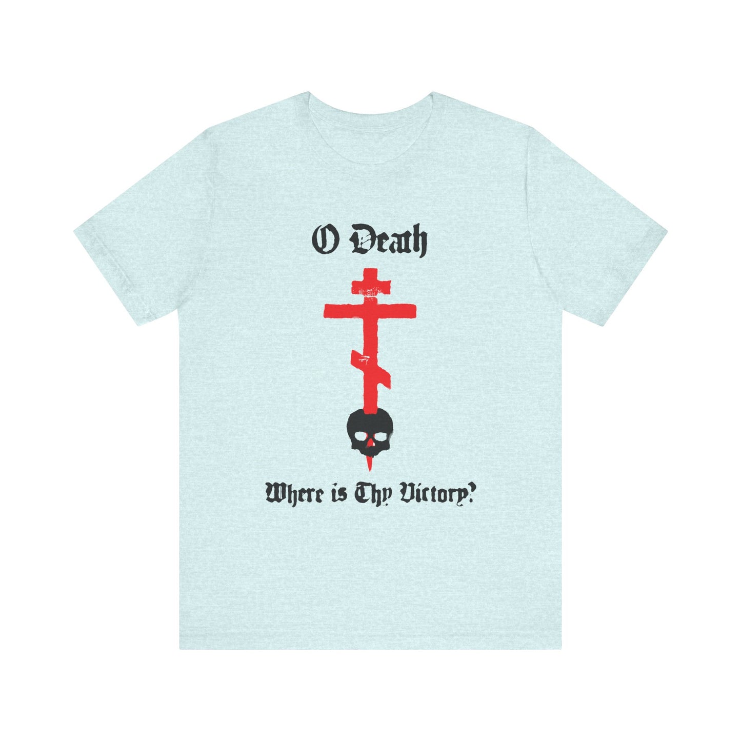 Heather Prism Ice Blue unisex tee featuring a spraypaint-style cross stabbing a skull and the phrase "O Death Where is Thy Victory?"—inspired by 1 Cor 15:55 and Orthodox tradition. Lightweight cotton.