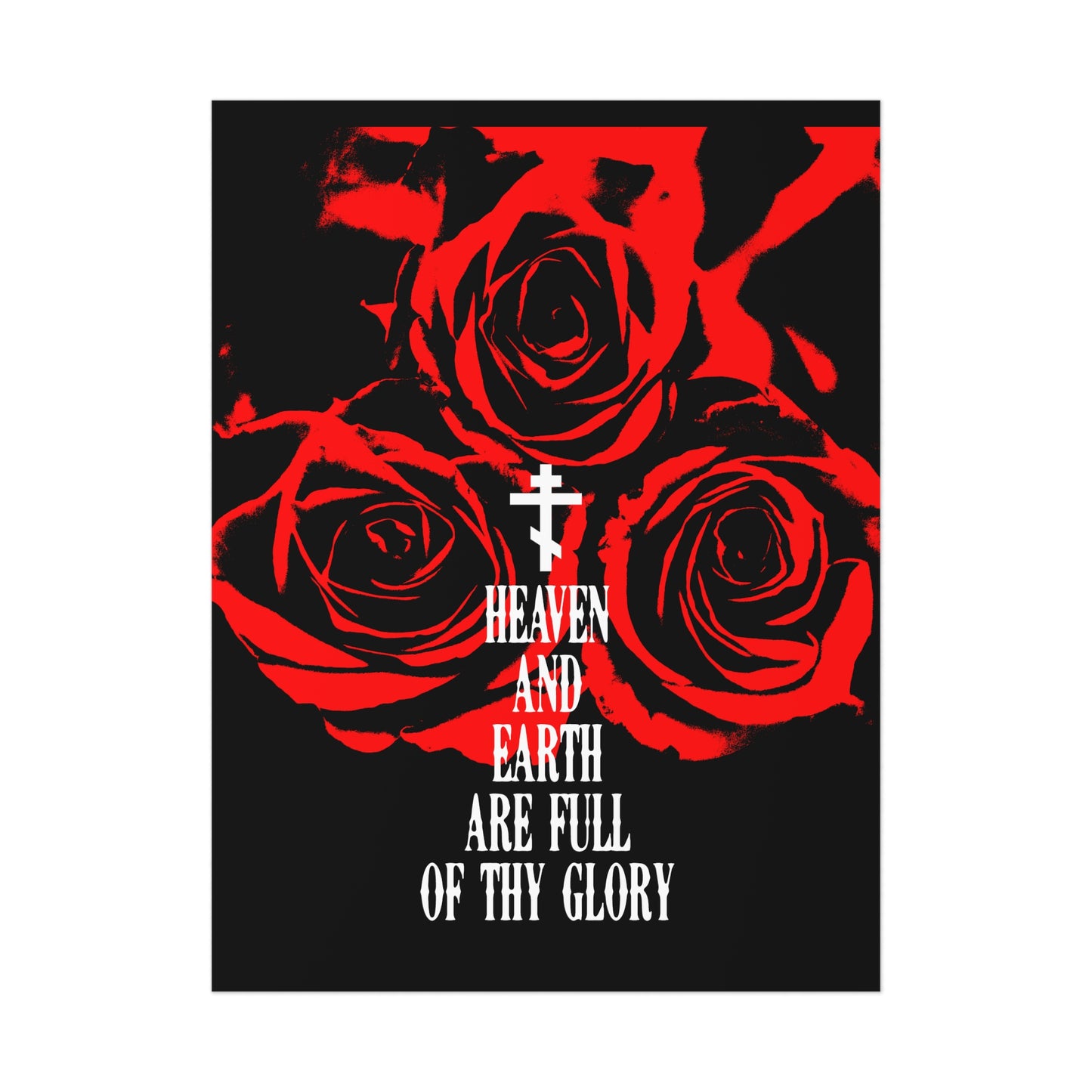 Heaven and Earth Are Full of Thy Glory | Orthodox Liturgical Hymn | Red Roses | Western Typography | Orthodox Christian Art Poster