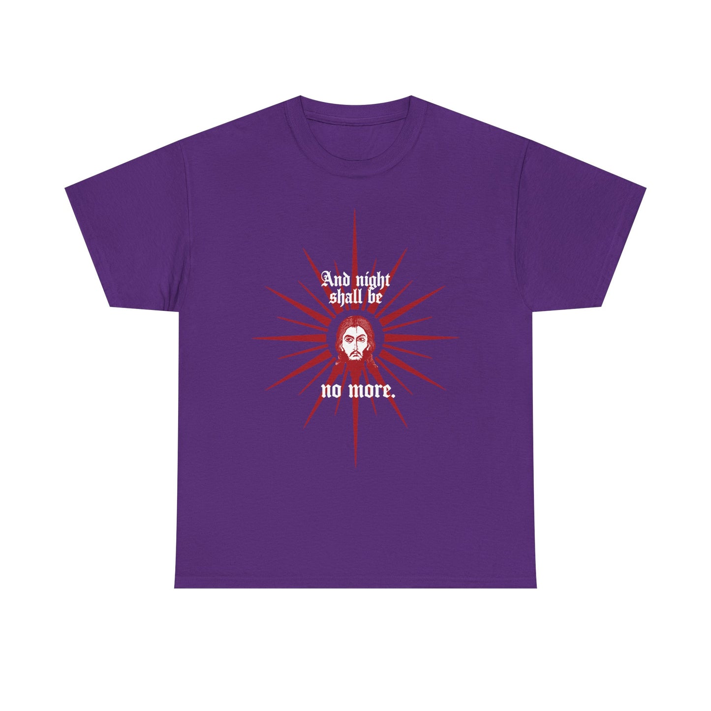 Purple heavy cotton t-shirt featuring a red and white icono-graphic of Christ's face, the text “And night shall be no more” (Rev 22:5), and a bold sunburst. Orthodox Christian design.