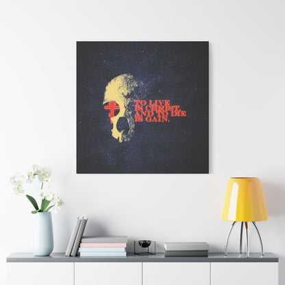 To Live is Christ and to Die is Gain | Phil 1:21 | Retro Texture | Glowing Letters and Cross with Skull | Orthodox Christian Canvas Art