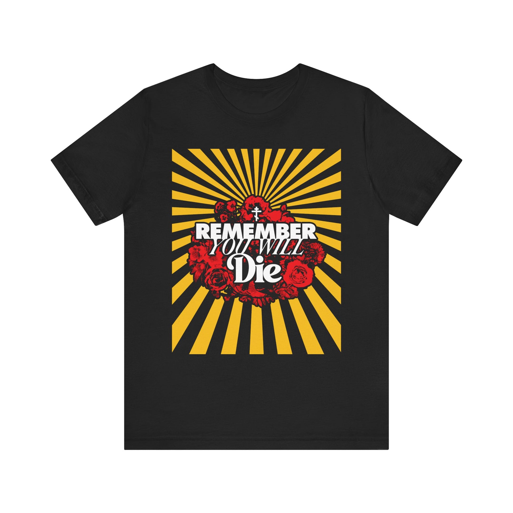 Black "Remember You Will Die Red & Yellow Pop Art Design" unisex tee featuring an Orthodox cross, vibrant yellow rays, red roses, and bold “Remember You Will Die” text—a lightweight cotton shirt inspired by memento mori and the teachings of St. Porphyrios of Kafsokalyvia.