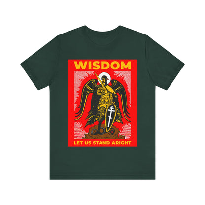 Wisdom: Let Us Stand Aright (Archangel Michael) No.1 | Orthodox Christian T-Shirt