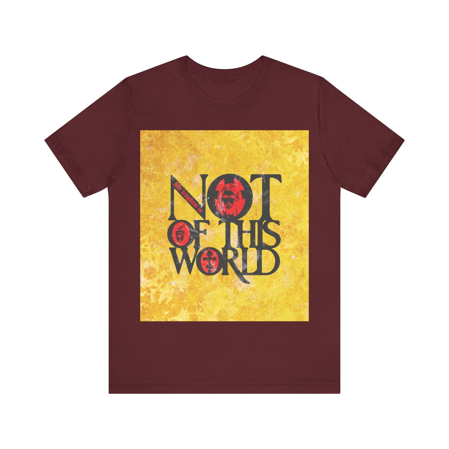My Kingdom is Not of This World (John 18:36) | Bold Red, Yellow & Black Textured Design with Icon Motifs | Orthodox Christian T-Shirt