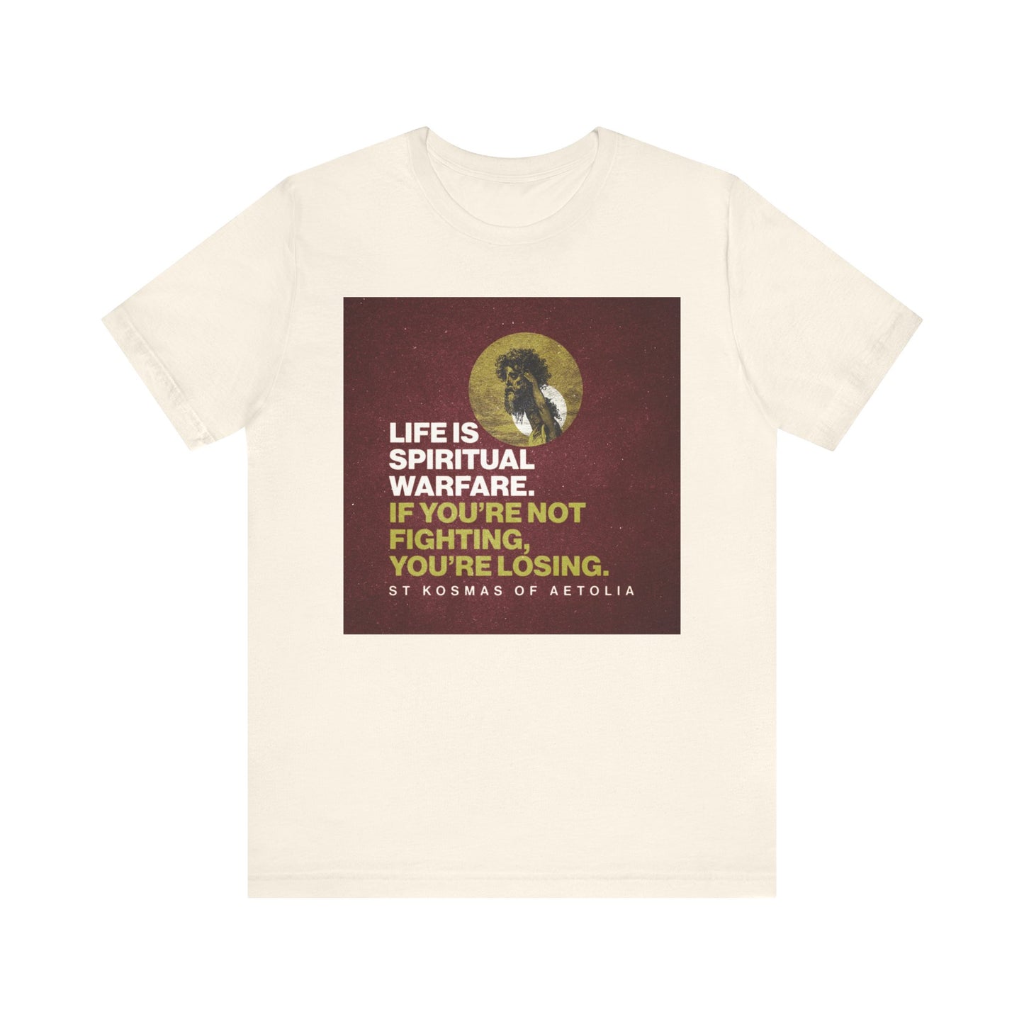 Natural cotton unisex tee featuring the quote "Life is Spiritual Warfare. If You're Not Fighting, You're Losing" alongside an image of David slaying Goliath.