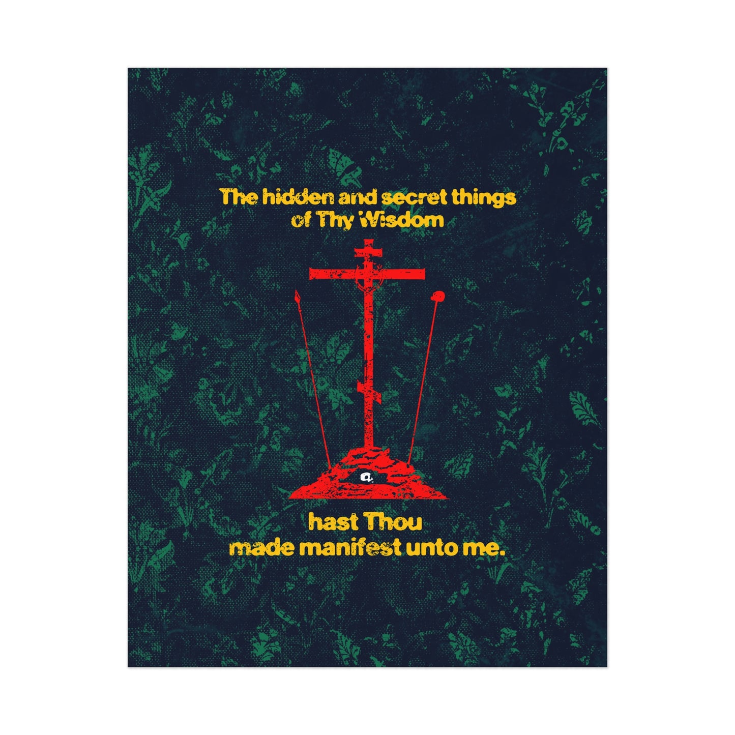 The Hidden and Secret Things of Thy Wisdom (Golgotha Cross) No. 1 | Orthodox Christian Art Poster