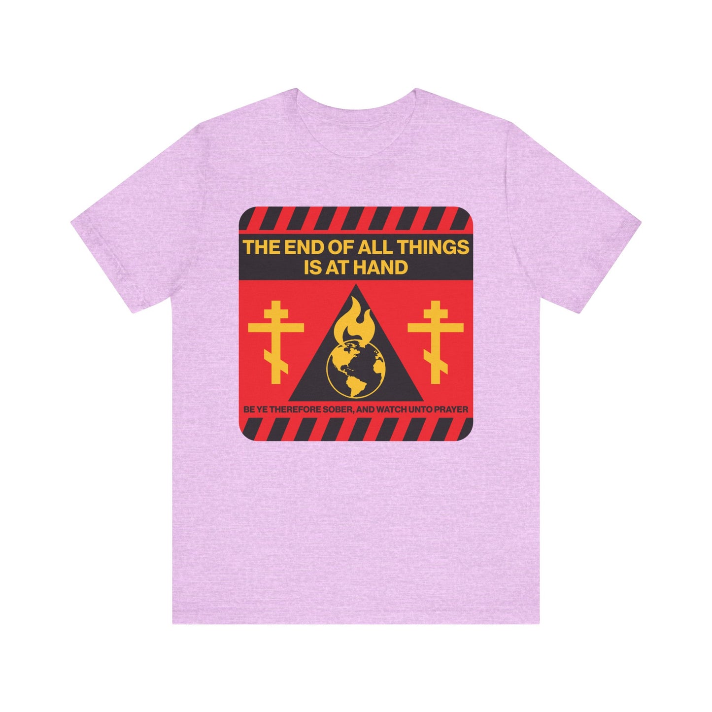 Heather Prism Lilac unisex tee featuring a striking red and yellow street sign graphic with the message “THE END OF ALL THINGS IS AT HAND (1 Peter 4:7),” evoking an apocalyptic aesthetic and themes of redemption.