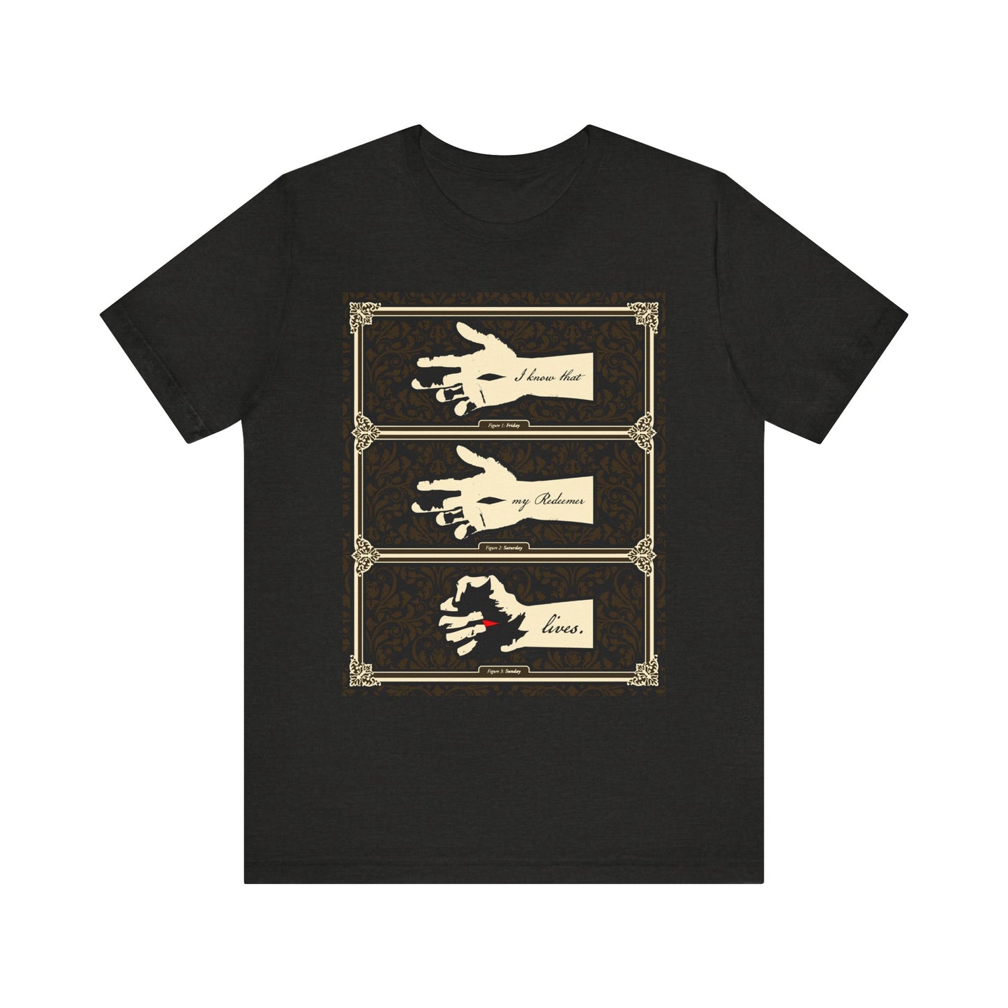 Black Heather tee featuring the Hand of the Crucified Christ and “I Know That My Redeemer Lives” (Job 19:25) in an earthtone Americana style—lightweight unisex cotton, expressing faith and hope amidst struggle.