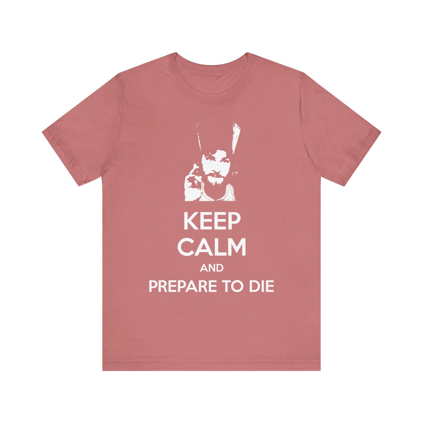 Mauve unisex tee featuring white text: KEEP CALM AND PREPARE TO DIE, with a graphic of Father Inigo Montoya above—drawing from Orthodox Christian inspiration and the Princess Bride meme to reflect on the soul's journey toward death and the afterlife.