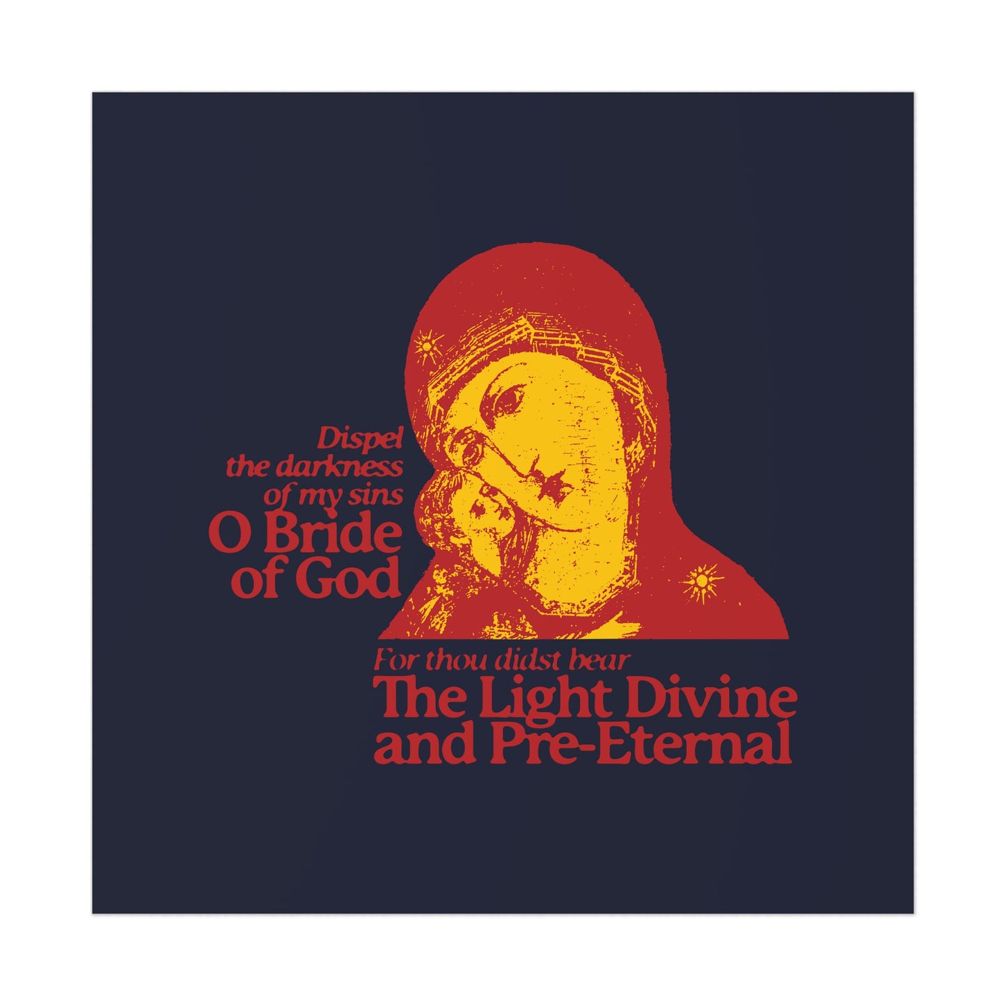 Dispel the Darkness of My Sins, O Bride of God No. 1 | Orthodox Christian Art Poster