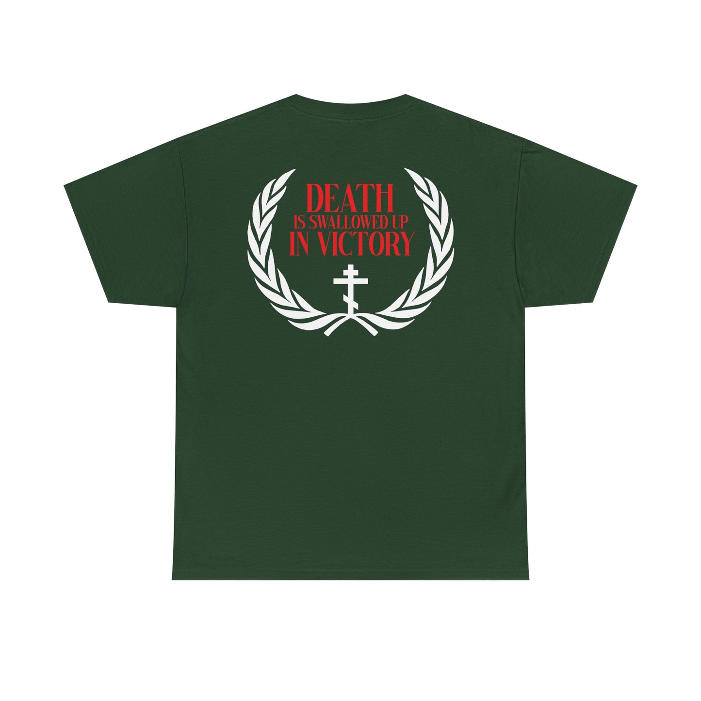 Dark green midweight cotton tee featuring white laurel, cross, and red “Death is Swallowed Up In Victory,” inspired by Archangel Michael in Revelation 12:7-9. Orthodox unisex, double-sided design: Archangel Michael of the Apocalypse Iconographic.