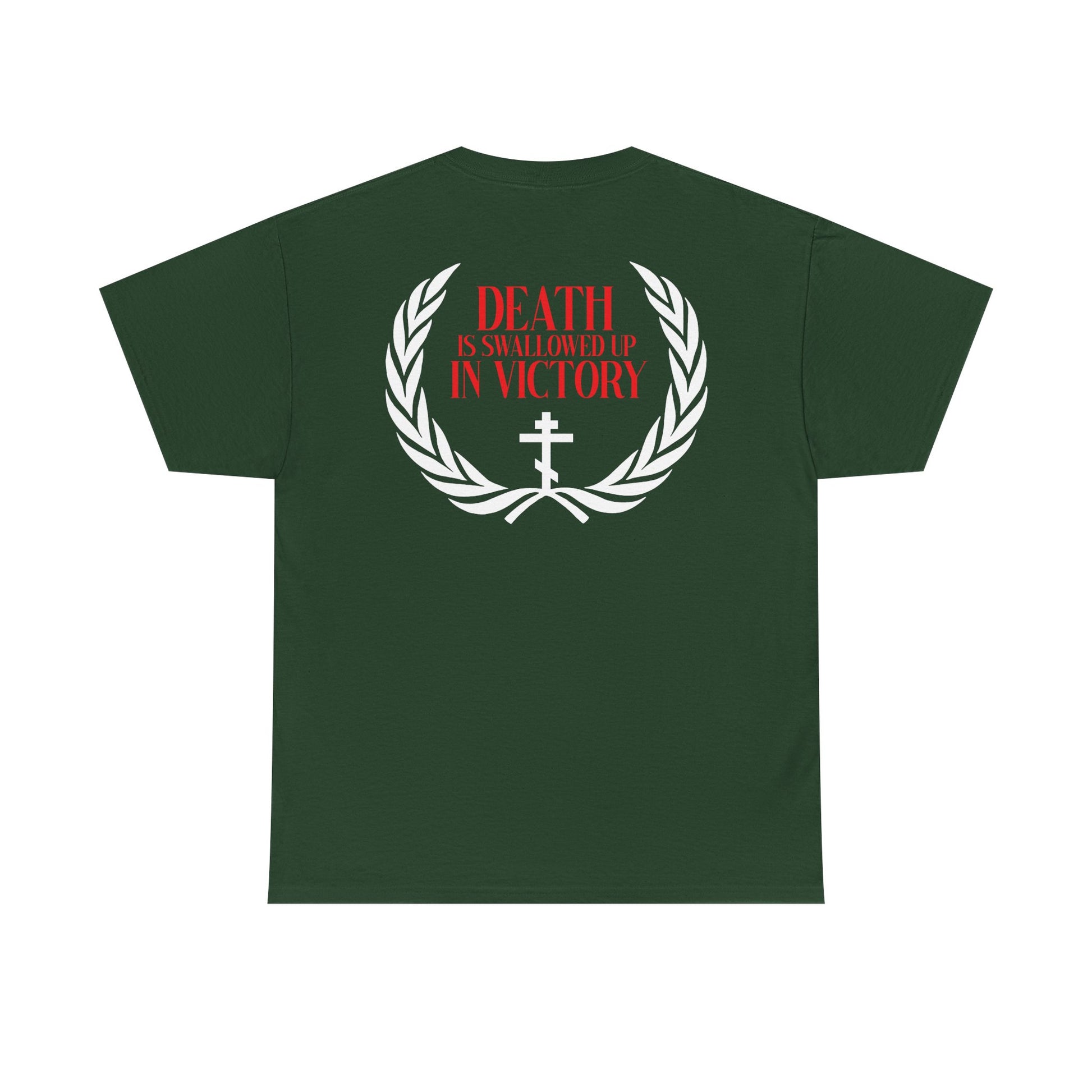Dark green midweight cotton tee featuring white laurel, cross, and red “Death is Swallowed Up In Victory,” inspired by Archangel Michael in Revelation 12:7-9. Orthodox unisex, double-sided design: Archangel Michael of the Apocalypse Iconographic.