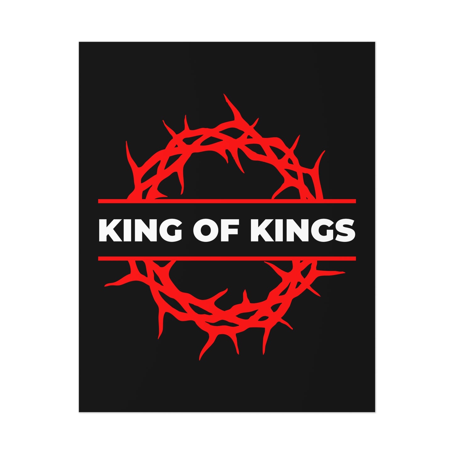 The "King of Kings Crown of Thorns | The King of Glory | Christ is King | Revelation 19:16" poster features a red crown of thorns and KING OF KINGS in bold white on black, inspired by Revelation 19:16.