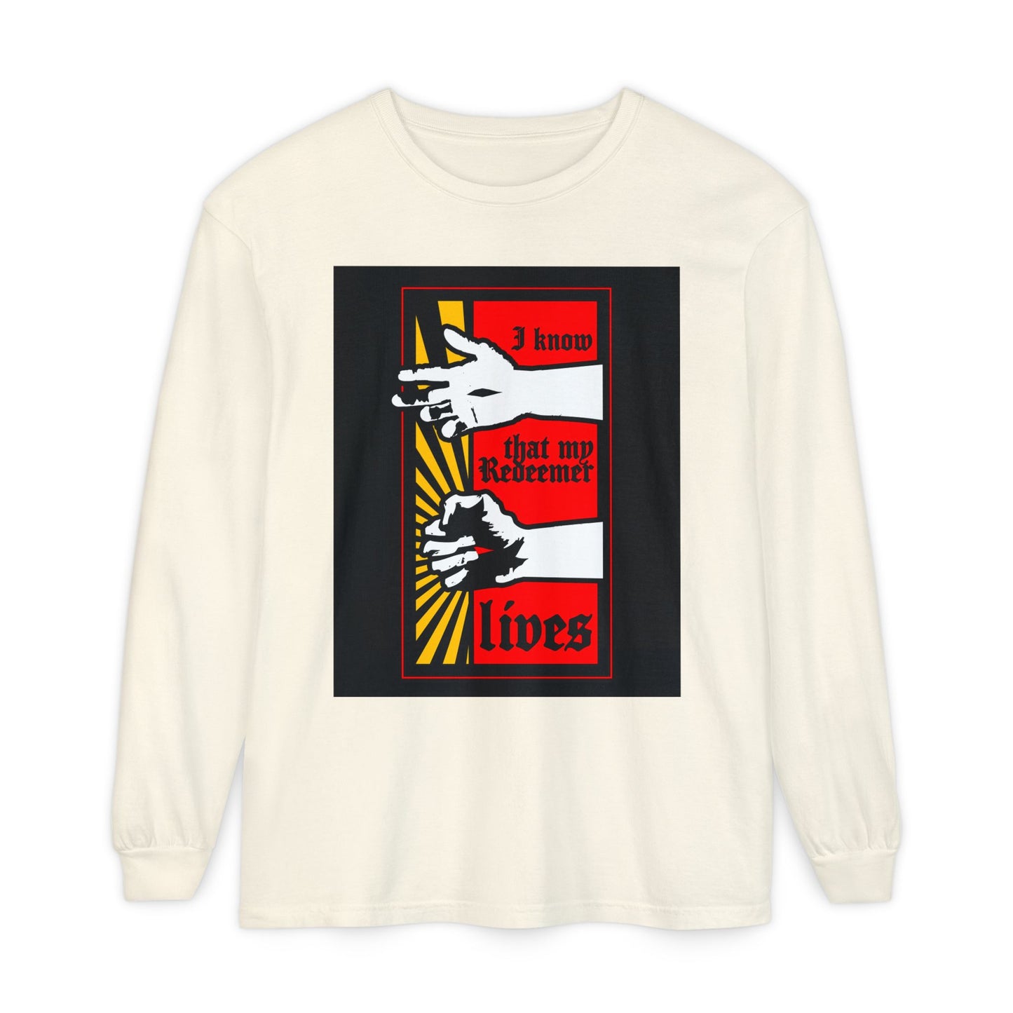 Ivory long sleeve featuring a comic book-style design of the resurrected Jesus’ fist with divine power and the text “I Know That My Redeemer Lives” (Job 19:25), expressing Orthodox Christian hope.