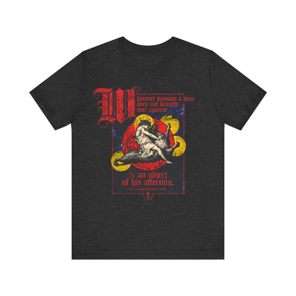 Whatever Passion a Man Does Not Bravely War Against (St Macarius the Great) No. 1 | Orthodox Christian T-Shirt