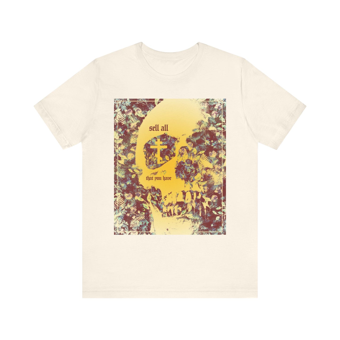 Natural-colored unisex tee featuring an Orthodox cross, skull, and floral texture with the bold text “Sell All That You Have”—a striking ascetic aesthetic that reminds you to keep the commandments on your journey toward the kingdom of heaven.