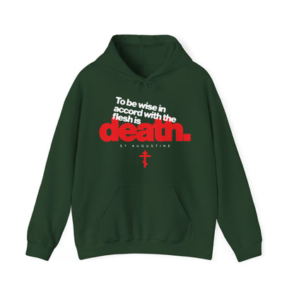 To Be Wise In Accord With the Flesh is Death (St Augustine) No. 1 | Orthodox Christian Hoodie / Hooded Sweatshirt