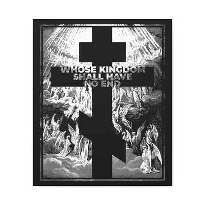 A black cross overlays angels with "WHOSE KINGDOM SHALL HAVE NO END" in white, from the Nicene Creed, featured in the Whose Kingdom Shall Have No End Orthodox Wall Art inspired by Gustave Dore’s Revelation etching.