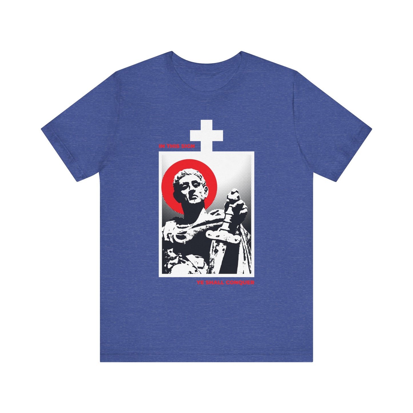 Heather True Royal T-shirt showcasing a black and white Roman statue of St Constantine the Great with a sword, highlighted by a red halo, white cross, and the phrase "In This Sign Ye Shall Conquer"—a compelling tribute to the Troparion of the Cross and embracing the call to conquer your passions.