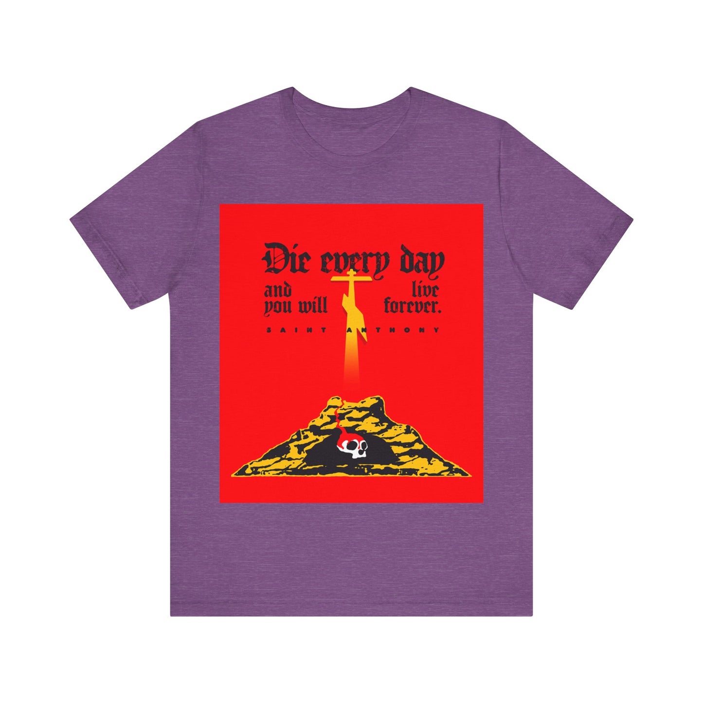 Die Every Day and You Will Live Forever | St Anthony the Great | Golgotha Cross, Skull of Adam | Red Design | Orthodox Christian Cotton T-Shirt