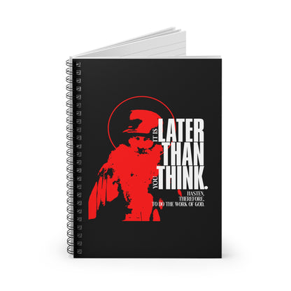 It's Later Than You Think | Seraphim Rose | Minimal Red Design with Halo | Apocalyptic Ethos | Orthodox Christian Spiral Notebook