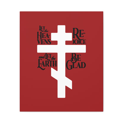 Remembrance of Death "Let the Heavens Rejoice | Psalm 96" Orthodox Christian canvas art features a white Russian cross on a red background with black text, symbolizing redemption and hope. Inspired by liturgical hymns for faith-filled decor.